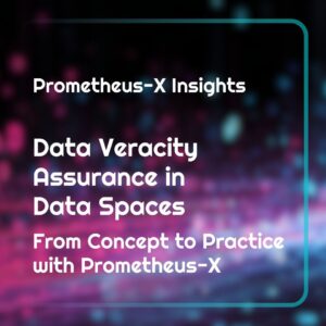 news picture. Shows title "Data Veracity Assurance in Data Spaces From Concept to Practice with Prometheus-X"